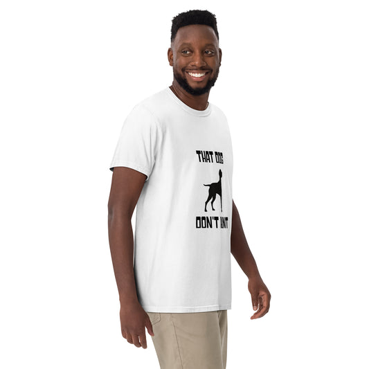 That Dog Don't Hunt Tee